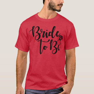 Bride To Be Wedding Ring Future Mrs  T-Shirt