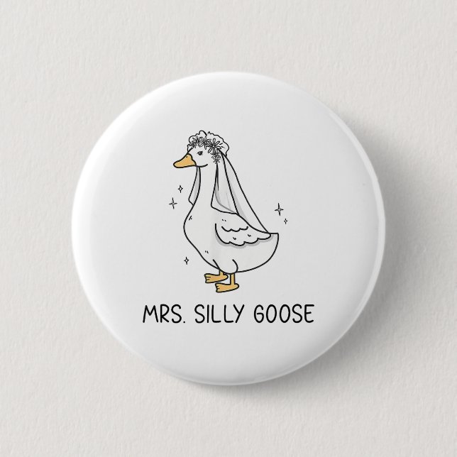 Bride To Be Wedding Silly Bride Goose Gettin Loose Button (Front)