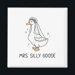 Bride To Be Wedding Silly Bride Goose Gettin Loose Magnet<br><div class="desc">Bride To Be Wedding Silly Bride Goose Gettin Loose</div>
