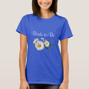 Bride-to-Be, wedding white daisies, T-Shirt