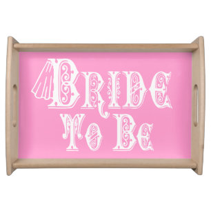 Bride To Be With Veil, Fancy White Type Serving Tray