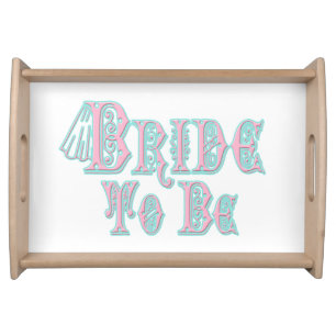 Bride To Be With Veil, Pink and Teal Type Serving Tray