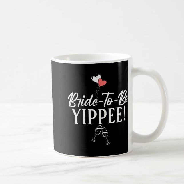 Bride-to-be Yippie Bride  Coffee Mug (Right)