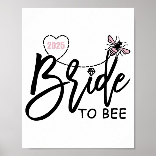 Bride To Bee 2025 Bachelorette Party Engaged Engag Poster (Front)