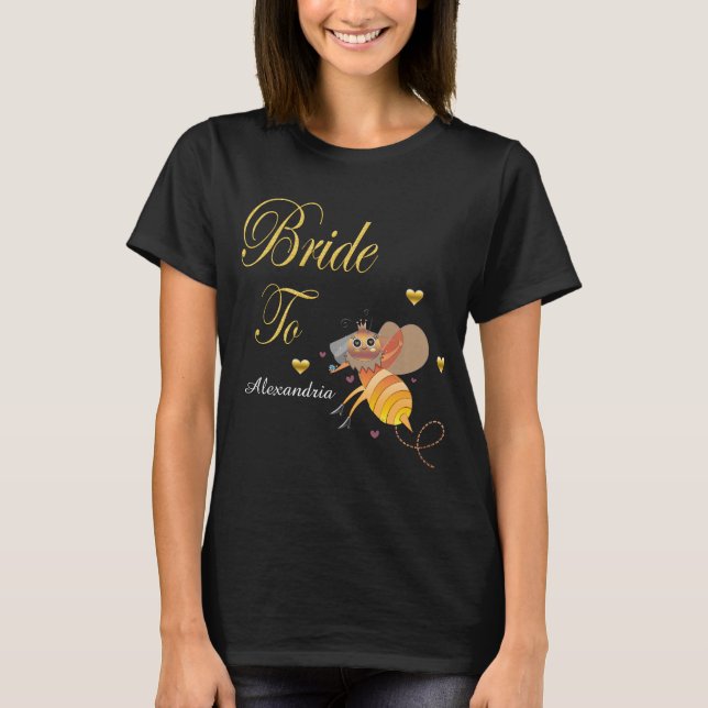 Bride To Bee Bridal Personalize T-Shirt (Front)