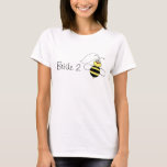 Bride to Bee T-Shirt<br><div class="desc">perfect  for bridal showers,  bachelorette and engagement parties</div>