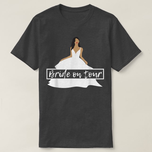 Bride Tour Marriage Bachelorette Party T-Shirt (Design Front)