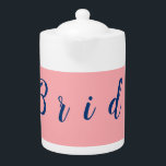 Bride Trendy Summer Fashion Personal Creation Gift Teapot<br><div class="desc">simple minimalistic bride inscription text design made specifically to appeal to the eye.</div>