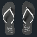 Bride Tribe | Bachelorette Bridesmaid Modern Flip Flops<br><div class="desc">Simple, modern and stylish "Bride Tribe" quote womens t-shirt with script font in black and white in a trendy style. The names can be personalized with names of your bridal party. You can use it for the bride, bridesmaids, flower girls, or Mother of the Bride. The coordinating accessories for team...</div>