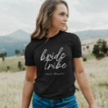 Bride Tribe | Bachelorette Bridesmaid Modern T-Shirt<br><div class="desc">Simple, modern and stylish "Bride Tribe" quote womens t-shirt with script font in black and white in a trendy style. The names can be personalized with names of your bridal party. You can use it for the bride, bridesmaids, flower girls, or Mother of the Bride. The coordinating accessories for team...</div>