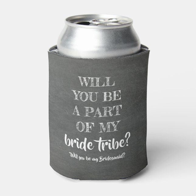 Bride Tribe - Funny Bridesmaid Proposal Can Cooler (Can Front)