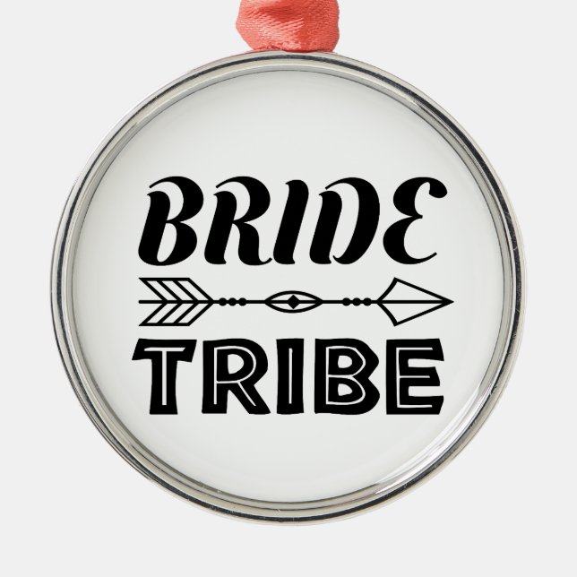 Bride Tribe    Metal Ornament (Front)