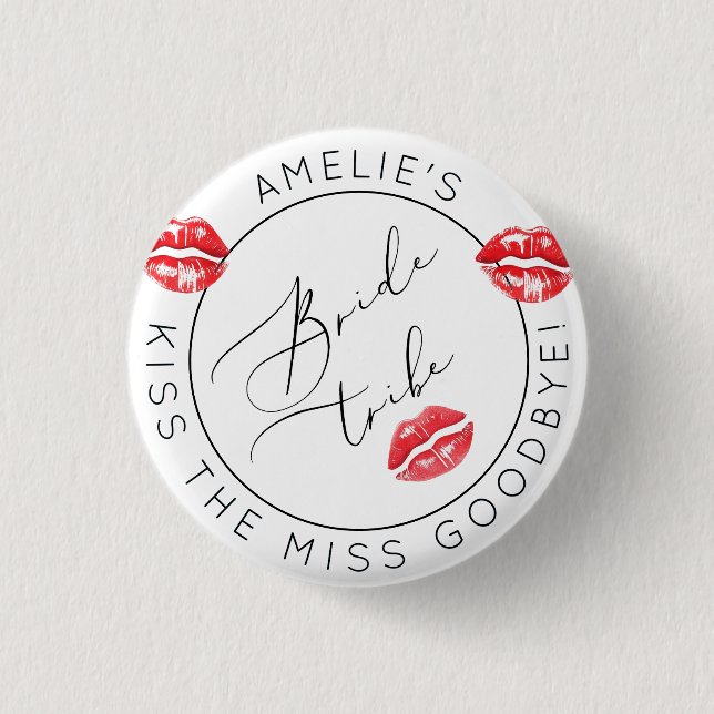 Bride Tribe Red Kisses Kiss the Miss Goodbye Button (Front)