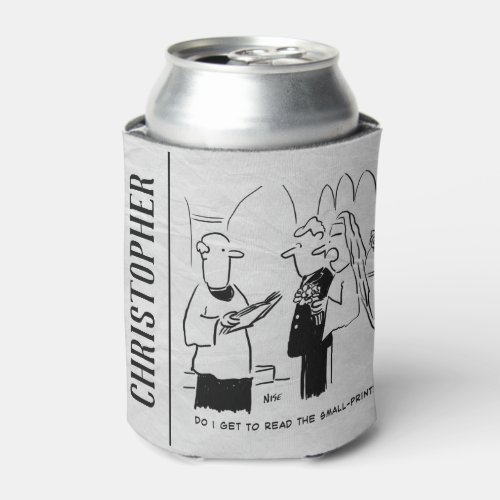 Bride Wants to Check Small Print Cartoon Can Cooler
