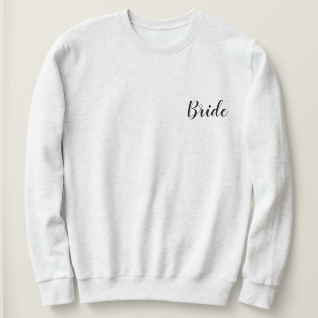 Bride , Wedding Gifts, gift engagement annoucement Sweatshirt (Design Front)