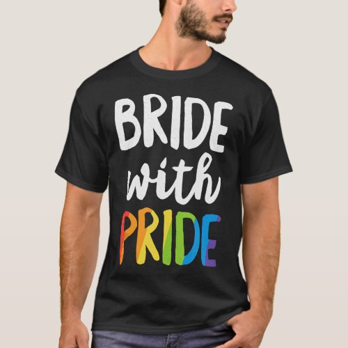 Bride With Pride Rainbow Lesbian Bachelorette Part T_Shirt