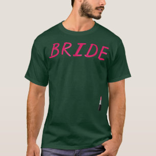 Bride, women, bachelorette party, bridesmaid, vega T-Shirt