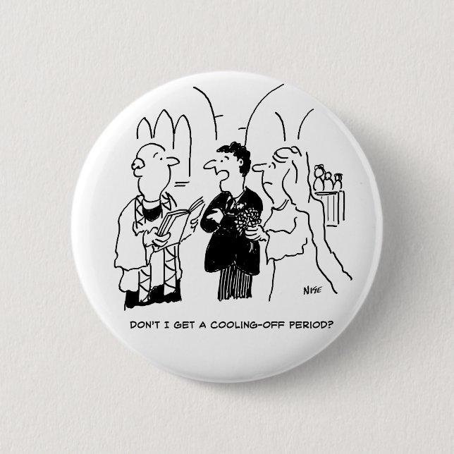 Bridegroom Wants a Cooling-Off Period Button (Front)