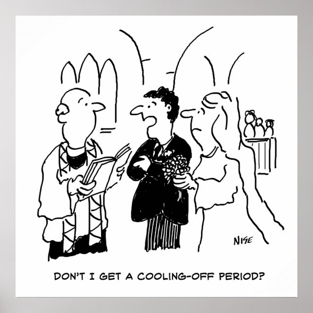 Bridegroom Wants a Cooling-Off Period Funny Poster (Front)