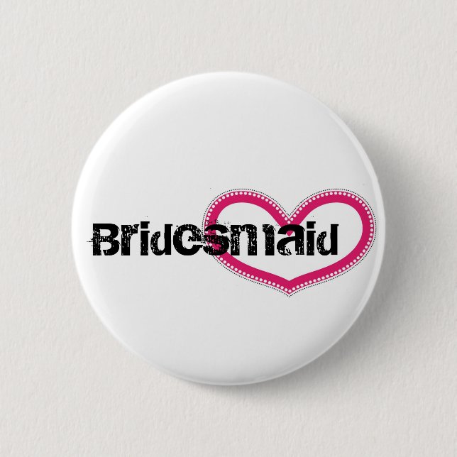 Bridemaid - Customized Pinback Button (Front)