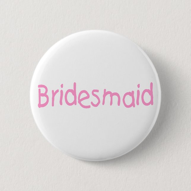 Bridemaid (Pink) Button (Front)