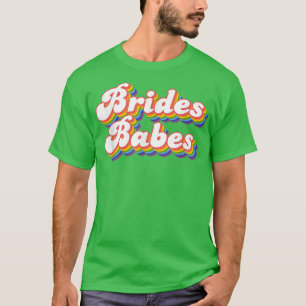 Brides Babes Bachelorette Party Bridal  T-Shirt