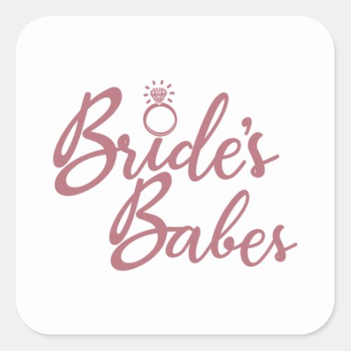 Brides Babes _ Bachelorette Party Bridal Wedding Square Sticker