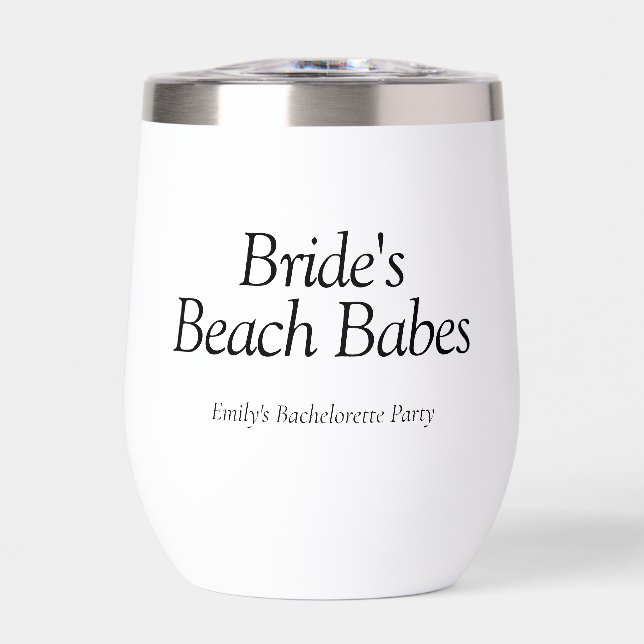 Bride's Beach Babes Quote Bachelorette Thermal Wine Tumbler (Front)