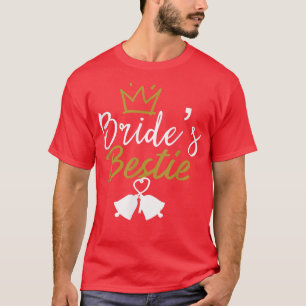 BRIDE'S BEST FRIEND MAID OF HONOR WEDDING CELEBRAT T-Shirt