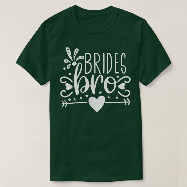 Brides Bro Arrow Heart Wedding Party And Bachelore T-Shirt (Design Front)