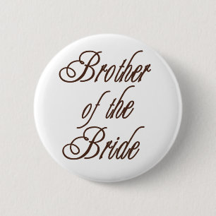 Bride's Brother Classy Browns Pinback Button