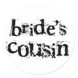 Bride's Cousin Black Text Classic Round Sticker