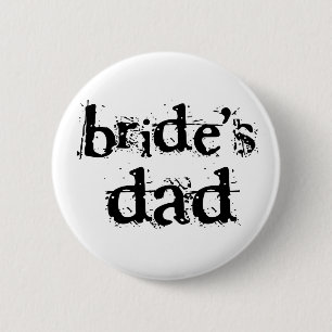 Bride's Dad Black Text Pinback Button