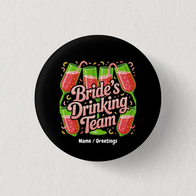 Bride's Drinking Team Bachelorette Party Design Button (Front)