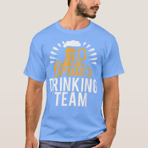 Bride's Drinking Team Bridal Bachelorette Party  T-Shirt