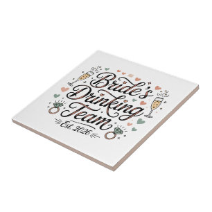 Brides Drinking Team  Ceramic Tile
