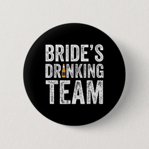 Brides Drinking Team Funny Bridal Bachelorette Button