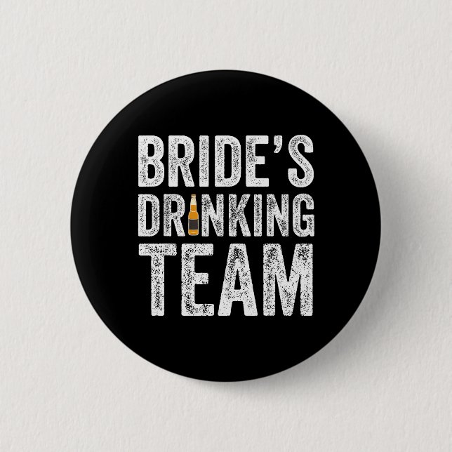 Brides Drinking Team Funny Bridal Bachelorette Button (Front)