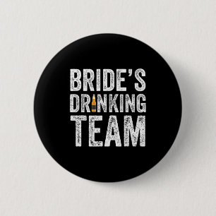 Brides drinking team funny bridal bachelorette button