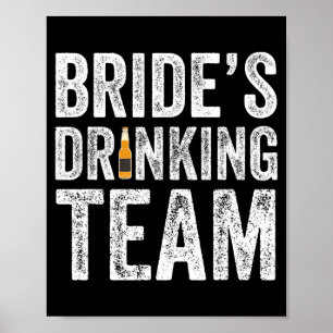 Brides drinking team funny bridal bachelorette poster