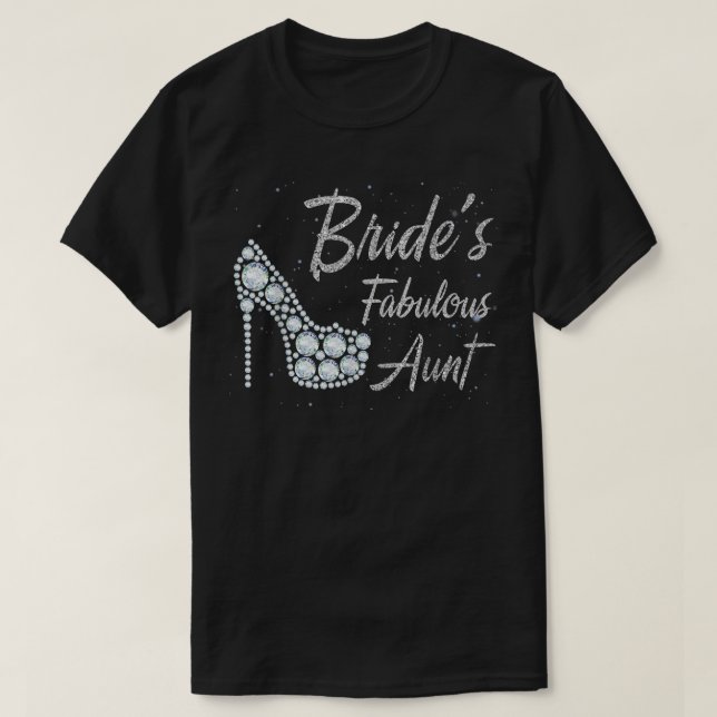 Bride's Fabulous Aunt, Aunt Of The Bride  T-Shirt (Design Front)