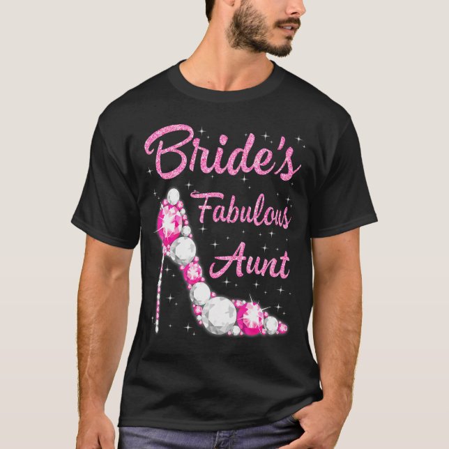 Bride's Fabulous Aunt Happy Wedding Marry       T-Shirt (Front)