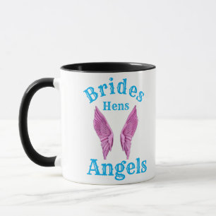 Brides Hens Angels  Mug
