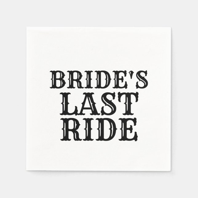 Bride's Last Ride Napkins (Front)