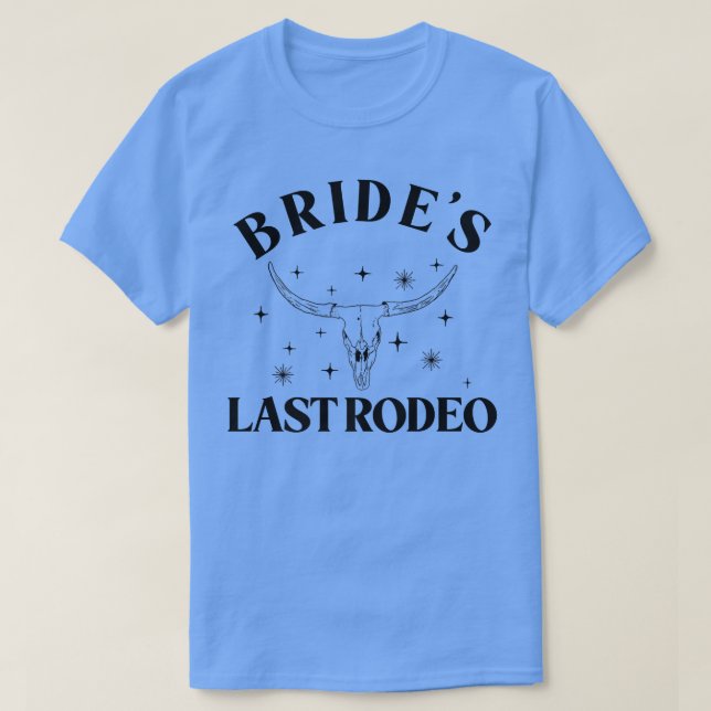Bride's Last Rodeo Bridal Bachelorette Party Match T-Shirt (Design Front)