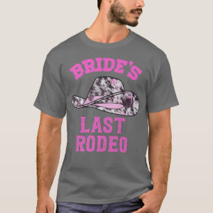 Bride's Last Rodeo Cowgirl hat Bachelorette Party  T-Shirt