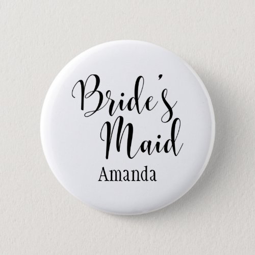 Brides Maid Black Script Typography w Name 30 Button