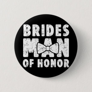 Brides Man Of Honor Wedding Tee Bachelor Bachelore Button