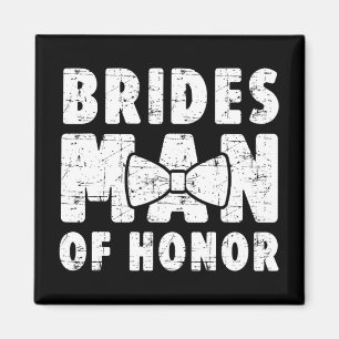 Brides Man Of Honor Wedding Tee Bachelor Bachelore Magnet