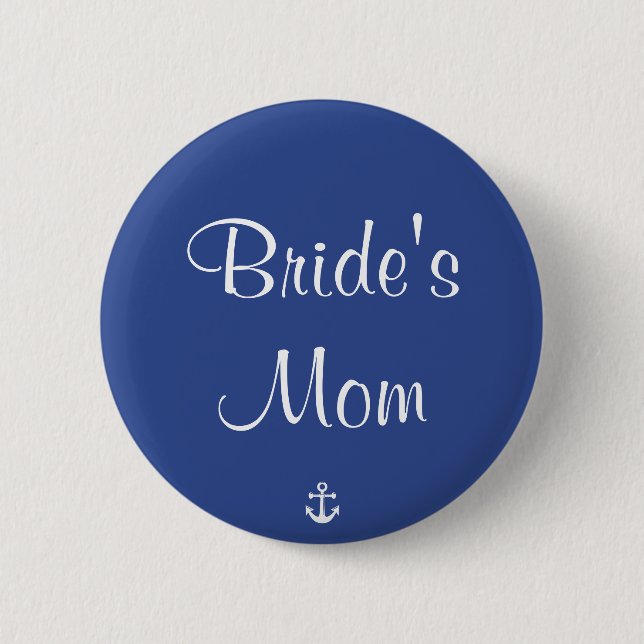 Bride's Mom Blue Nautical Wedding Buttons (Front)